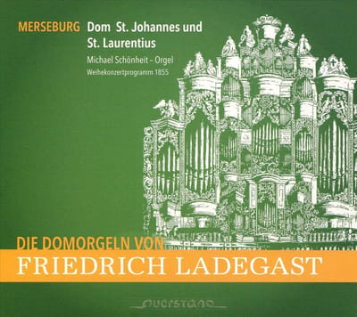 Domorgeln von Friedrich Ladegast: Merseburg - Dom St. Johannes und St. Laurentius