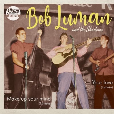 Bob Luman & The Shadows - Make Up Your Mind / Your Love (7" Single)