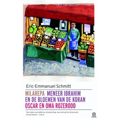 Milarepa, Meneer Ibrahim En De Bloemen Van De Koran, Oscar En Oma Rozerood - Eric-Emmanuel Schmitt