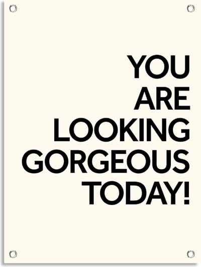 PosterGuru - Tuinposter Tekst - You are Gorgeous - Mindset - 40 x 50 cm