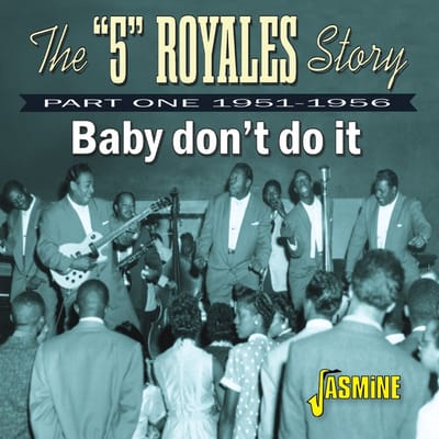 The "5" Royales Story: Baby Don't Do It