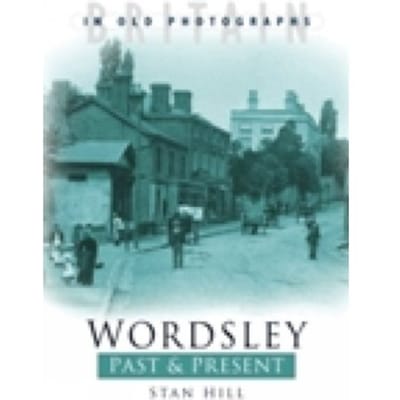 Wordsley Past And Present - Stan Hill
