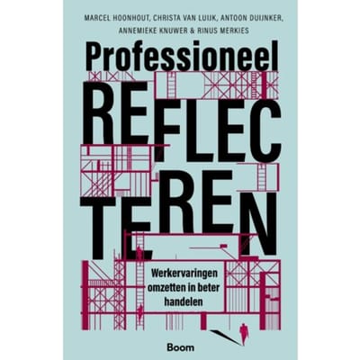 Professioneel Reflecteren - Marcel Hoonhout
