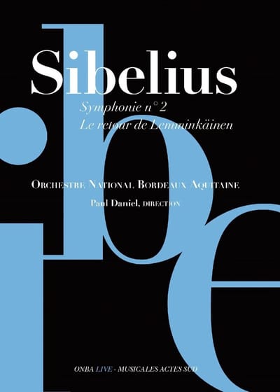 Orchestre National Bordeaux Aquitaine, Paul Daniel - Sibelius: Symphonie No 2 | Le Retour De Lemminkäinen (CD)