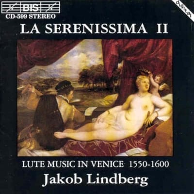 Jacob Lindberg - La Serenissima II (Lute Music In Venice 1550-1600) (CD)