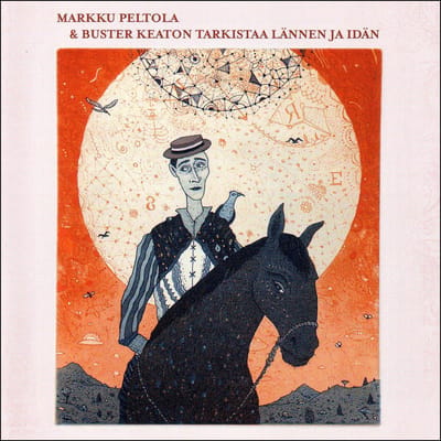 Markku Peltola - Buster Keaton Tarkistaa Lnnen Ja I