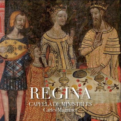 Capella De Ministrers, Carles Magraner - Regina (CD)
