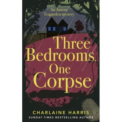 Three Bedrooms, One Corpse - Aurora Teagarden Mysteries - Charlaine Harris