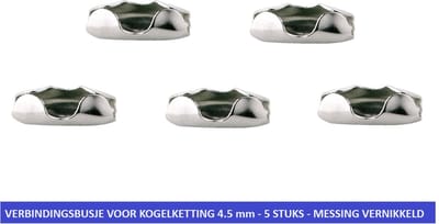 VERBINDINGSBUSJE VOOR KOGELKETTING 4.5 MM - 5 STUKS - MESSING VERNIKKELD - SLUITING VOOR KOGELKETTING