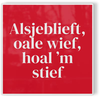 Tegeltje FC Twente Alsjeblieft, oale wief, hoal ’m stief - rood wit - tegeltje voetbal - tegeltje met tekst