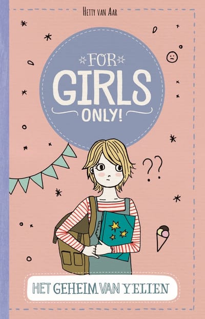 Het Geheim Van Yelien - For Girls Only! - Hetty Van Aar