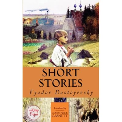 Short Stories - Fyodor Dostoyevsky