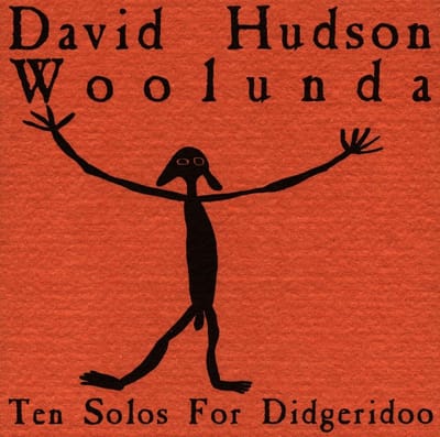 David Hudson - Woolunda (Ten Solos For Didgeridoo) (CD)