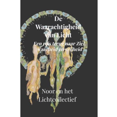 De Waarachtigheid Van Licht - Noor N.