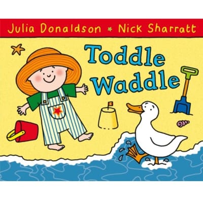 Toddle Waddle - Julia Donaldson