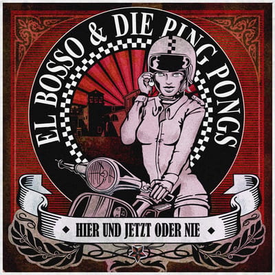 El Bosso & Die Ping Pongs - Hier Und Jetzt Oder Nie (CD)
