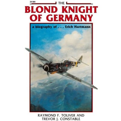 The Blond Knight Of Germany - Raymond Toliver