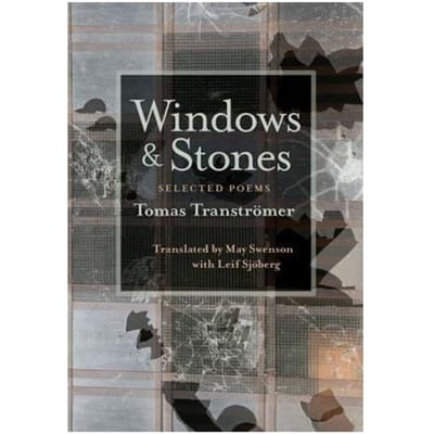 Windows And Stones - Tomas Transtromer