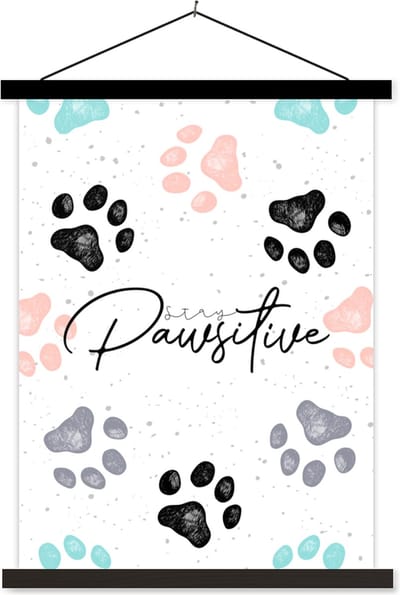 Posterhanger incl. Poster 60x80 cm - Schoolplaat - Quotes - Spreuken - Hond - Stay pawsitive - Textielposter - Zwarte latten