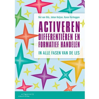 Activeren, Differentiëren En Formatief Handelen - Det van Gils
