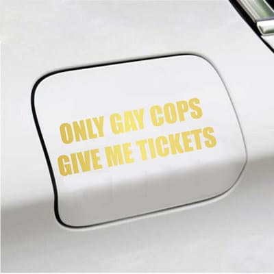 Bumpersticker - Only Gay Cops Give Me Tickets - 4,8 X 14,8 - Goud