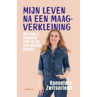 Mijn Leven Na Een Maagverkleining - Hannelore Zwitserlood