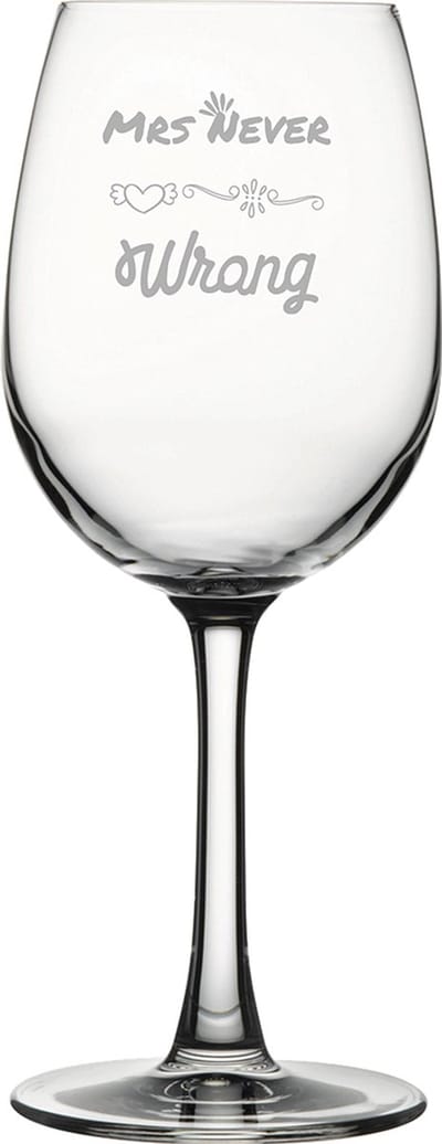 Gegraveerde witte wijnglas 36cl Mrs. Never wrong