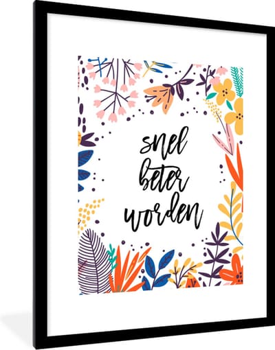 Fotolijst incl. Poster - Beterschap - Quotes - Bloemen - 60x80 cm - Posterlijst