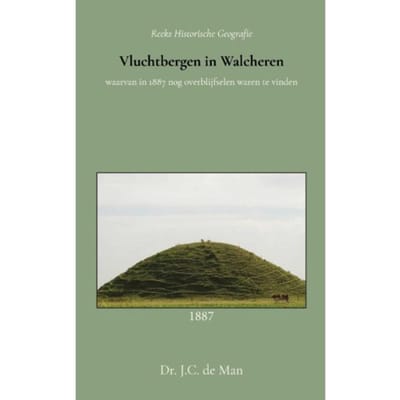 Vluchtbergen In Walcheren - Dr. J.C. de Man