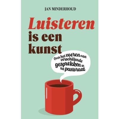 Luisteren Is Een Kunst - J. Minderhoud