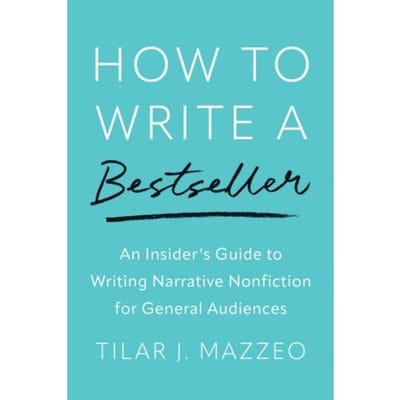 How To Write A Bestseller - Tilar J Mazzeo