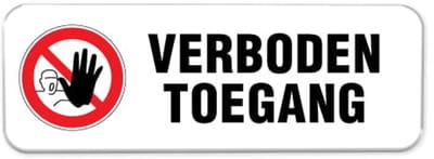 Verboden Toegang bord - Weerbestendig Aluminium - 40x15 cm - Bevestiging: Zonder bevestiging (alleen het bord)
