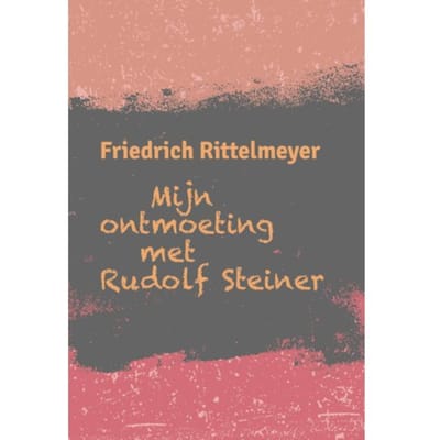 Mijn Ontmoeting Met Rudolf Steiner