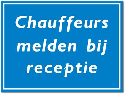 Chauffeurs receptie bord - Forex - 30 x 40 cm - Weerbestendig