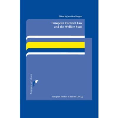European Contract Law And The Welfare State - European Studies In Private Law