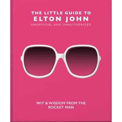 The Little Guide To Elton John - Little Books Of Music - OH