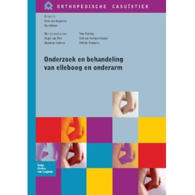 Onderzoek En Behandeling Van Elleboog En Onderarm - Orthopedische Casuïstiek