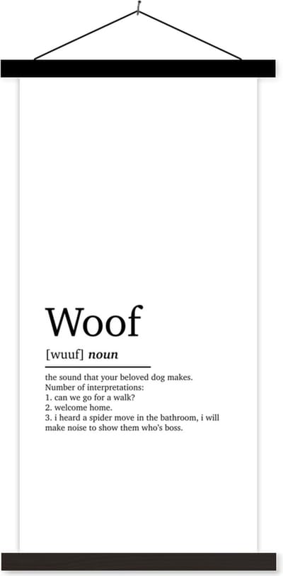 Posterhanger incl. Poster 40x80 cm - Schoolplaat - Spreuken - Quotes - Woordenboek - Woof - Woef definitie - Textielposter - Zwarte latten