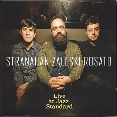 Stranahan & Zaleski & Rosato - Live At Jazz Standard (CD)