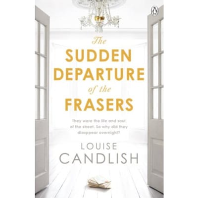 The Sudden Departure Of The Frasers - Louise Candlish