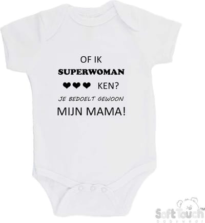 100% katoenen Romper "Of ik superwoman ken Je bedoelt gewoon mijn MAMA" Unisex Katoen Wit/zwart Maat 56/62