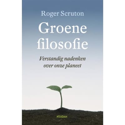 Groene Filosofie - Roger Scruton