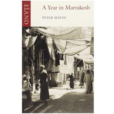 A Year In Marrakesh - Peter Mayne