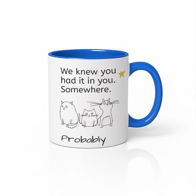 Grappige Kat “We Wisten Dat Je Het in Je Had… Waarschijnlijk” Wit-Blauwe Mok – Leuke Motiverende Kattenprint – 330 ml Koffiebeker
