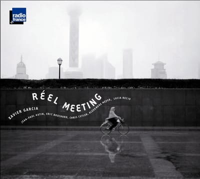 Xavier Garcia - Réel Meeting (2 CD)
