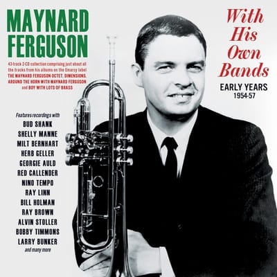 Maynard Ferguson - With His Own Bands - Early Years 1954-57 (CD)