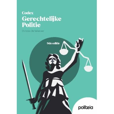 Codex Gerechtelijke Politie (Ed. 9) - Christian De Valkeneer