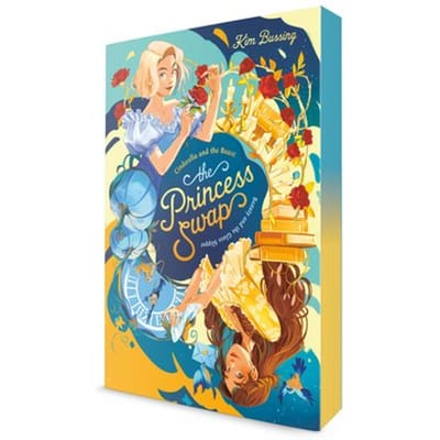 Cinderella And The Beast (Or, Beauty And The Glass Slipper) - The Princess Swap - Kim Bussing