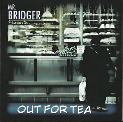 Mr. Bridger - Out For Tea (CD)
