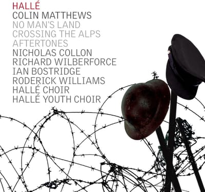 Hallé Choir, Hallé Youth Choir, Nicholas Collon - No Man's Land; Crossing The Alps; Aftertones (CD)
